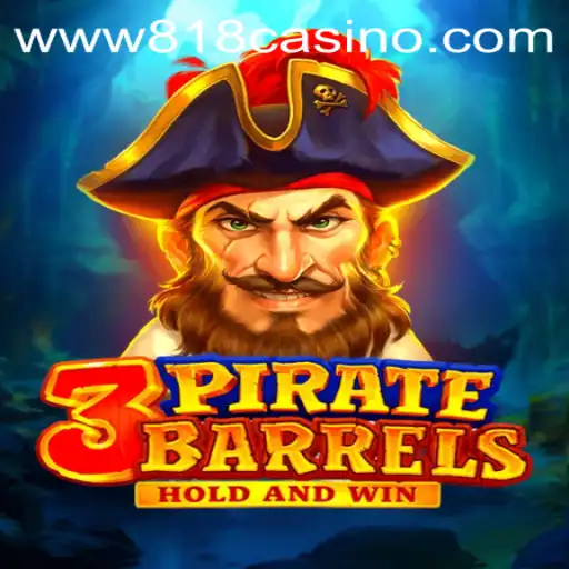 Unveiling 3PirateBarrels: The Thrilling World of 818Casino's Latest Offering
