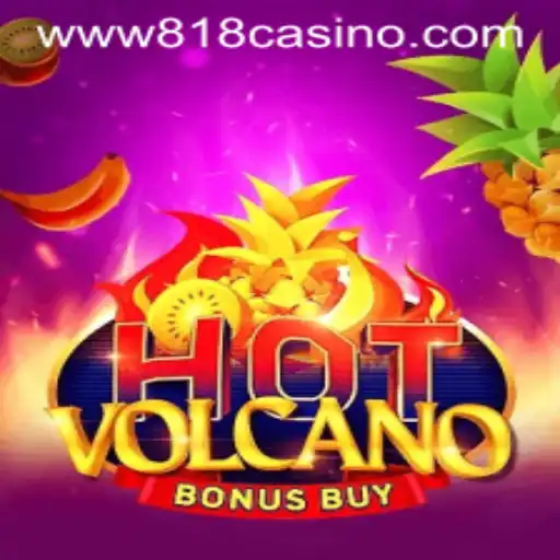 Unveiling the Thrills of HotVolcanoBonusBuy at 818casino