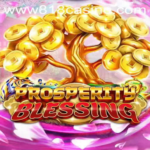 Discover the Excitement of ProsperityBlessing: A New Era of Gaming with 818casino