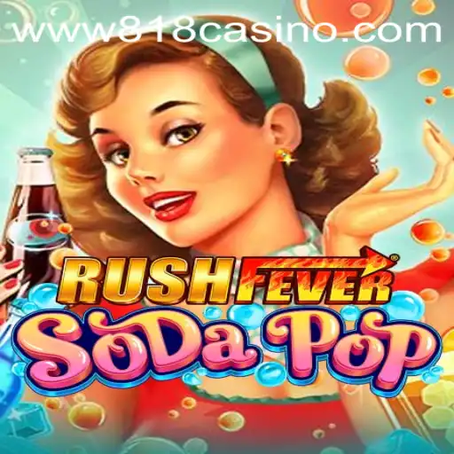 Dive into the World of RushFeverSodaPop and the 818casino Experience