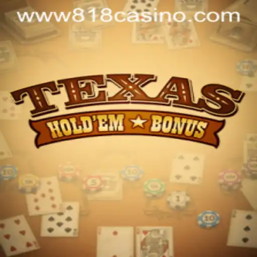 Exploring the Excitement of Texas Hold'em Bonus at 818casino